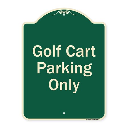 Signmission Designer Series-Golf Cart Parking Only Green Heavy-Gauge Aluminum A-DES-G-1824-9839
